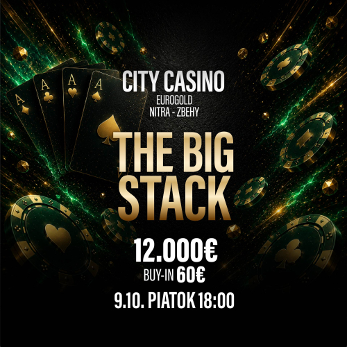 V City Casino Nitra sa v piatok hrá The Big Stack o 12.000 €. Október prinesie aj City Open s 30.000 € GTD!