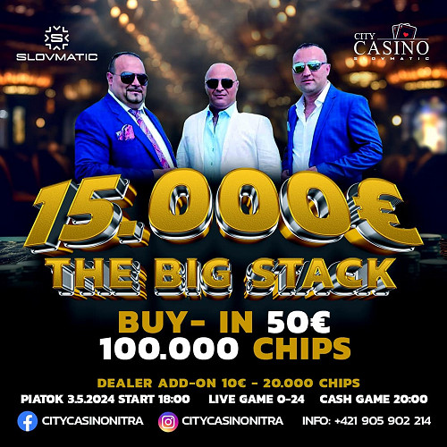 City Casino Nitra predstavuje najbližší program: Už v piatok The Big Stack s garanciou €15.000