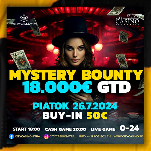 Mystery bounty turnaj v City Casino Nitra: V piatok sa bude hrať o garantovaných €18.000!